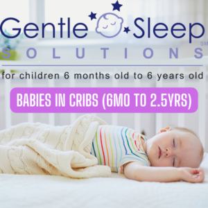 Gentle Sleep Solutions - Children in Cribs